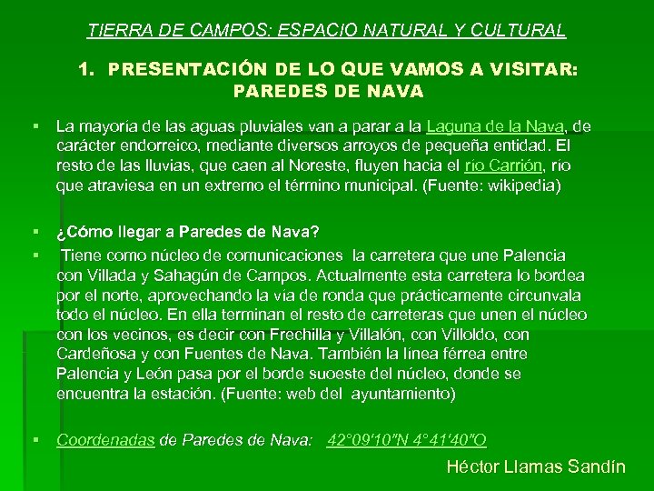 TIERRA DE CAMPOS: ESPACIO NATURAL Y CULTURAL 1. PRESENTACIÓN DE LO QUE VAMOS A