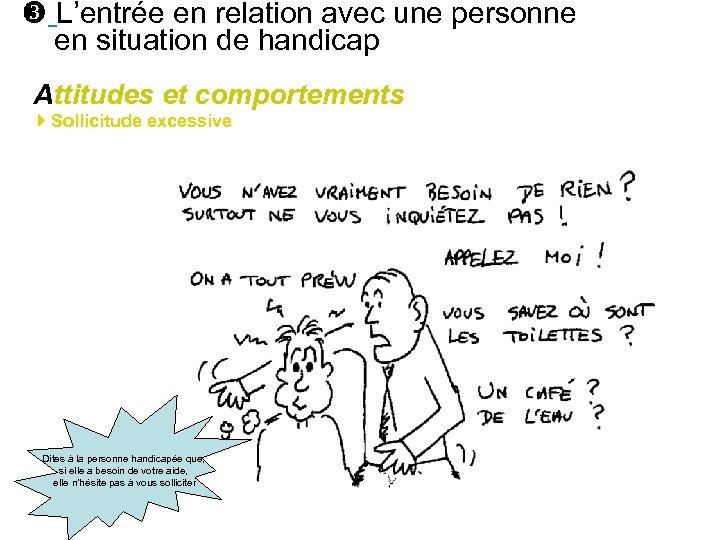  L’entrée en relation avec une personne en situation de handicap Attitudes et comportements