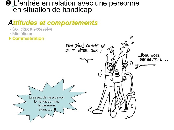  L’entrée en relation avec une personne en situation de handicap Attitudes et comportements