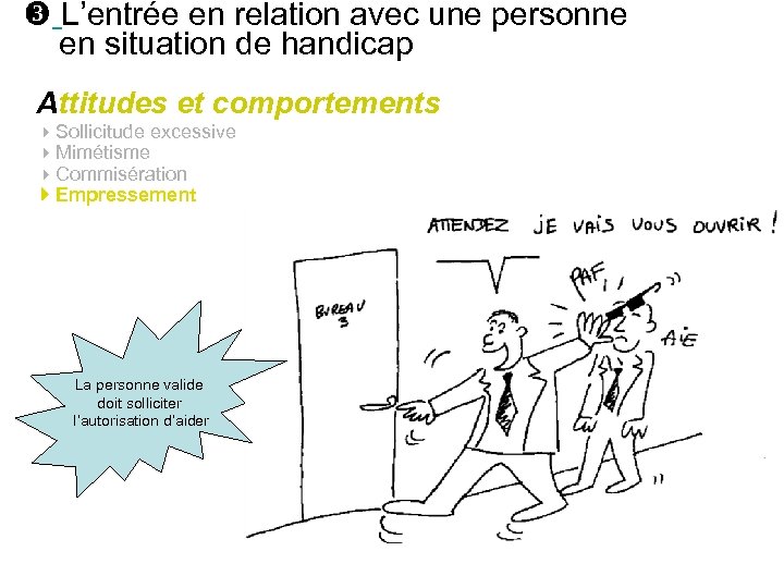  L’entrée en relation avec une personne en situation de handicap Attitudes et comportements