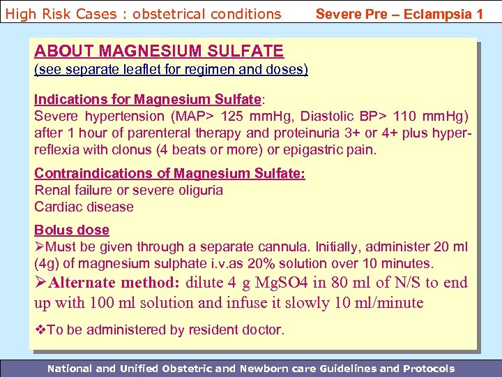 High Risk Cases : obstetrical conditions Severe Pre – Eclampsia 1 ABOUT MAGNESIUM SULFATE