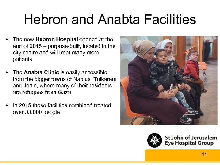 Hebron and Anabta Facilities • The new Hebron Hospital opened at the end of