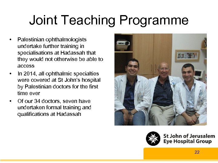 Joint Teaching Programme • • • Palestinian ophthalmologists undertake further training in specialisations at
