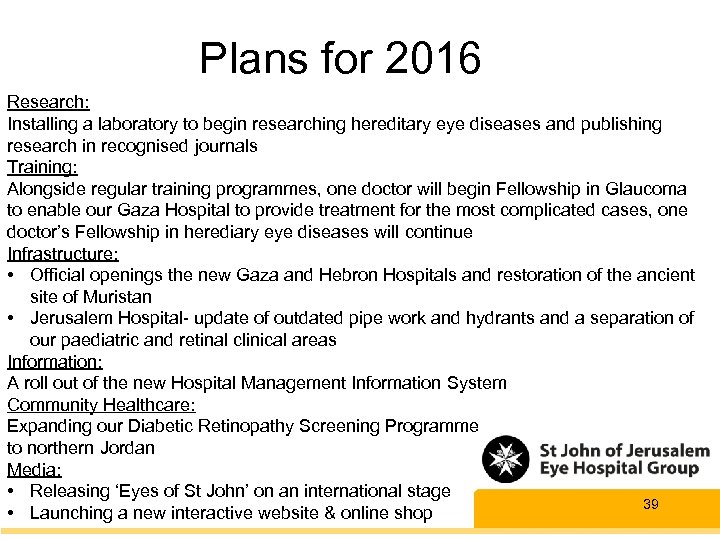 Plans for 2016 Research: Installing a laboratory to begin researching hereditary eye diseases and