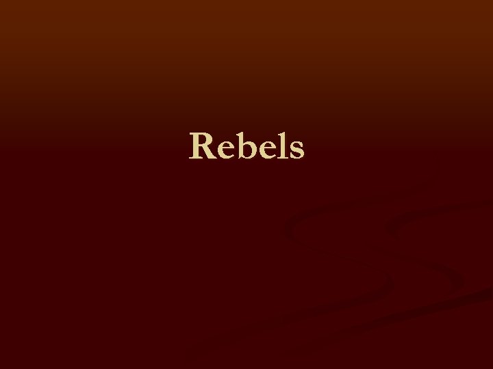 Rebels 