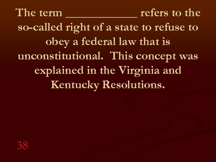 The term ______ refers to the so-called right of a state to refuse to