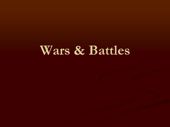 Wars & Battles 