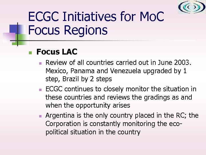 ECGC Initiatives for Mo. C Focus Regions n Focus LAC n n n Review