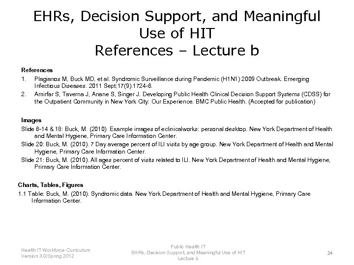 EHRs, Decision Support, and Meaningful Use of HIT References – Lecture b References 1.