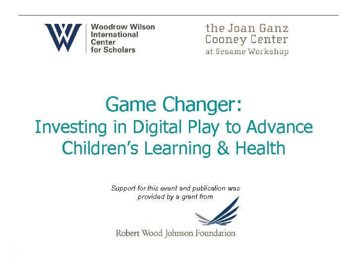 Game Changer: Investing in Digital Play to Advance Children’s Learning & Health Support for
