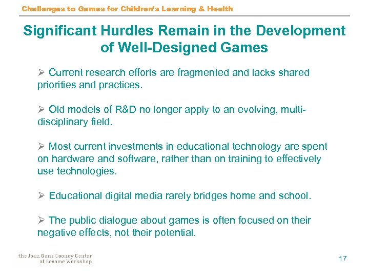 Challenges to Games for Children’s Learning & Health Significant Hurdles Remain in the Development