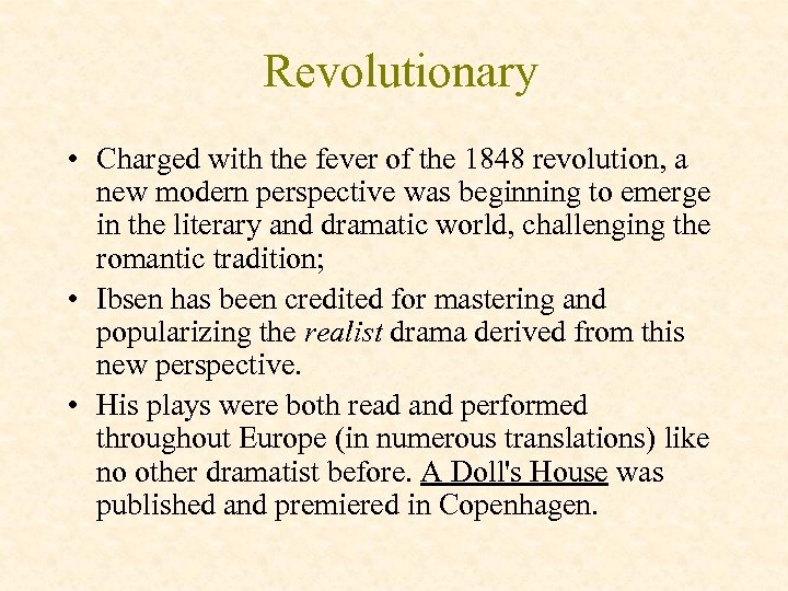 Revolutionary • Charged with the fever of the 1848 revolution, a new modern perspective