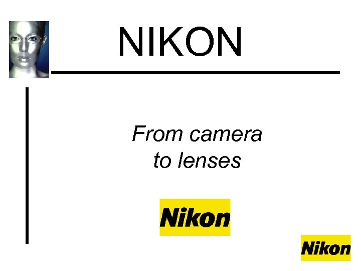 NIKON From camera to lenses 