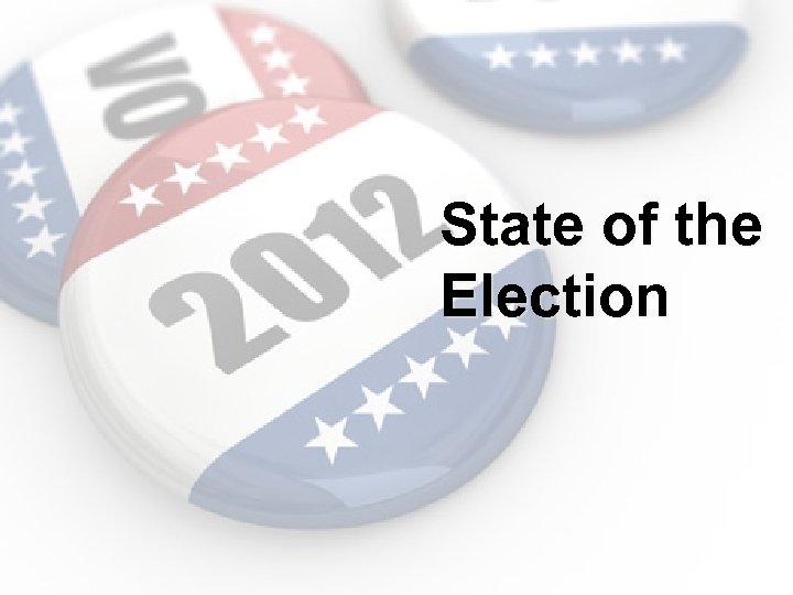 State of the Election 