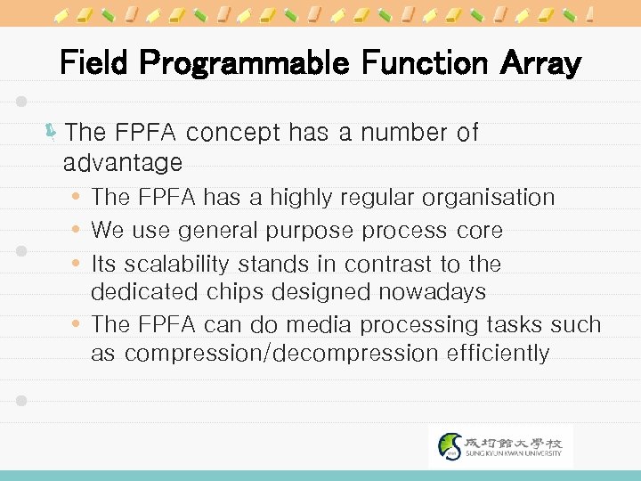 Field Programmable Function Array ëThe FPFA concept has a number of advantage The FPFA