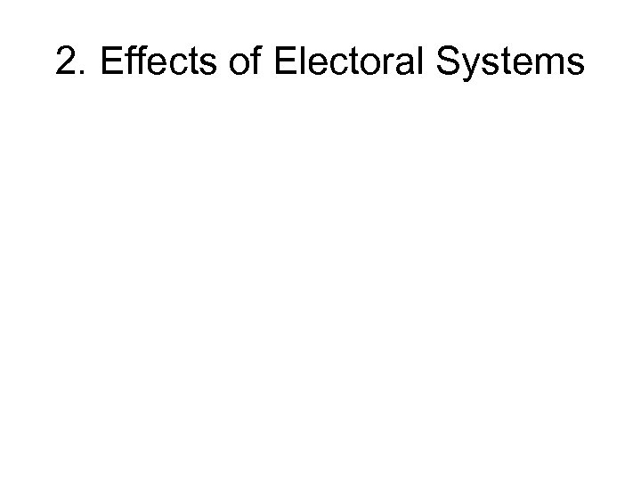 2. Effects of Electoral Systems 