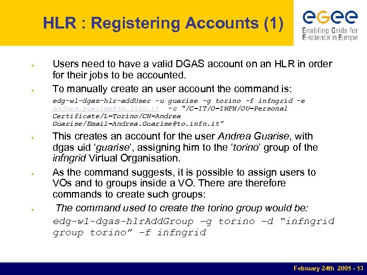 HLR : Registering Accounts (1) ● ● Users need to have a valid DGAS