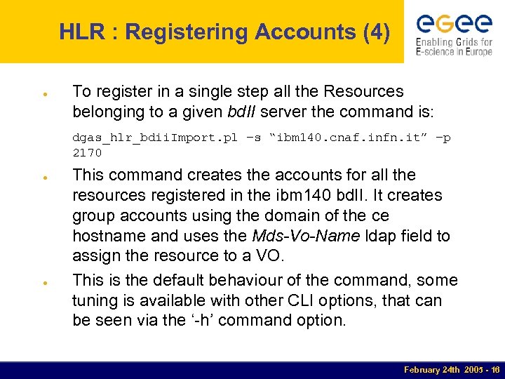 HLR : Registering Accounts (4) ● To register in a single step all the