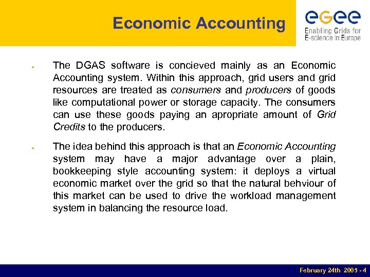 Economic Accounting ● ● The DGAS software is concieved mainly as an Economic Accounting