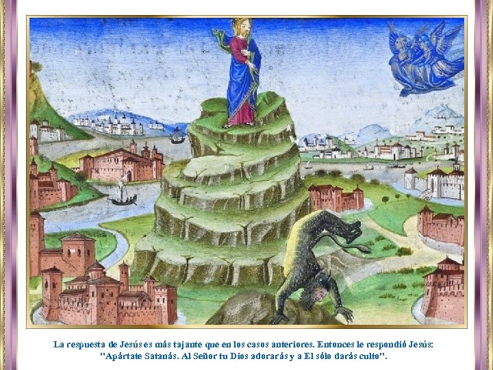 La respuesta de Jesús es más tajante que en los casos anteriores. Entonces le