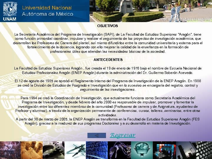 OBJETIVOS La Secretaría Académica del Programa de Investigación (SAPI), de La Facultad de Estudios