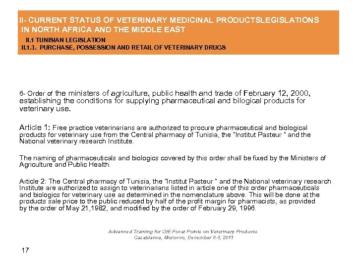 II- CURRENT STATUS OF VETERINARY MEDICINAL PRODUCTSLEGISLATIONS IN NORTH AFRICA AND THE MIDDLE EAST