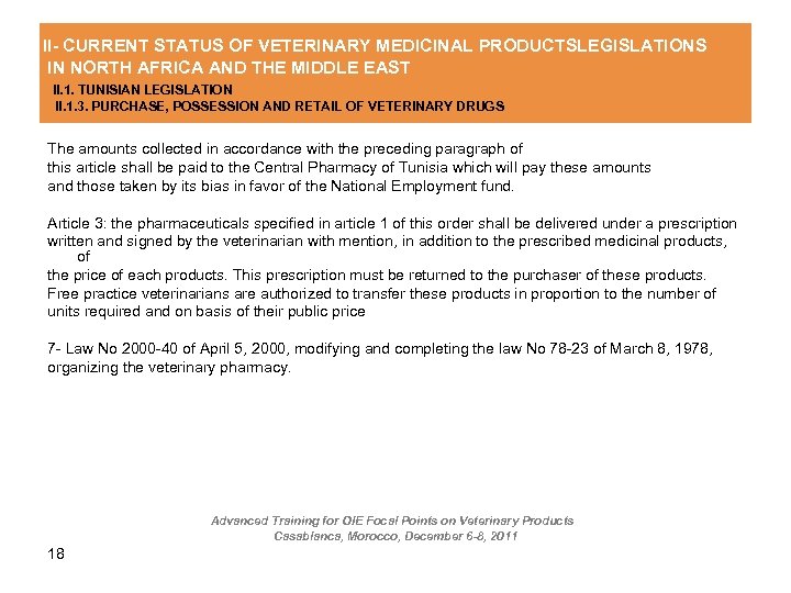 II- CURRENT STATUS OF VETERINARY MEDICINAL PRODUCTSLEGISLATIONS IN NORTH AFRICA AND THE MIDDLE EAST