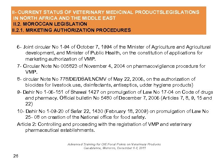 II- CURRENT STATUS OF VETERINARY MEDICINAL PRODUCTSLEGISLATIONS IN NORTH AFRICA AND THE MIDDLE EAST