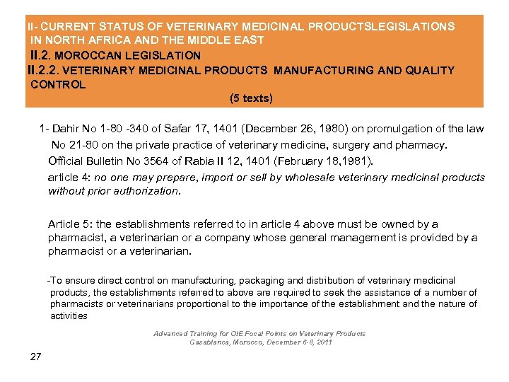 II- CURRENT STATUS OF VETERINARY MEDICINAL PRODUCTSLEGISLATIONS IN NORTH AFRICA AND THE MIDDLE EAST