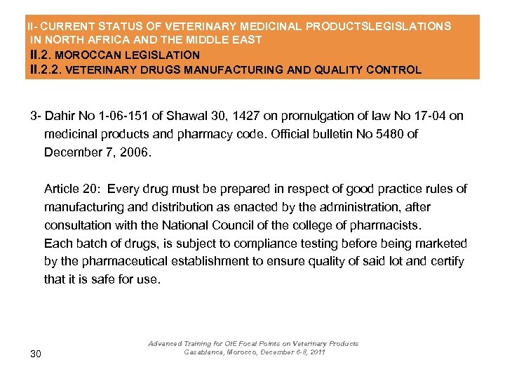 II- CURRENT STATUS OF VETERINARY MEDICINAL PRODUCTSLEGISLATIONS IN NORTH AFRICA AND THE MIDDLE EAST