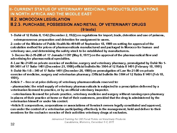 II- CURRENT STATUS OF VETERINARY MEDICINAL PRODUCTSLEGISLATIONS IN NORTH AFRICA AND THE MIDDLE EAST