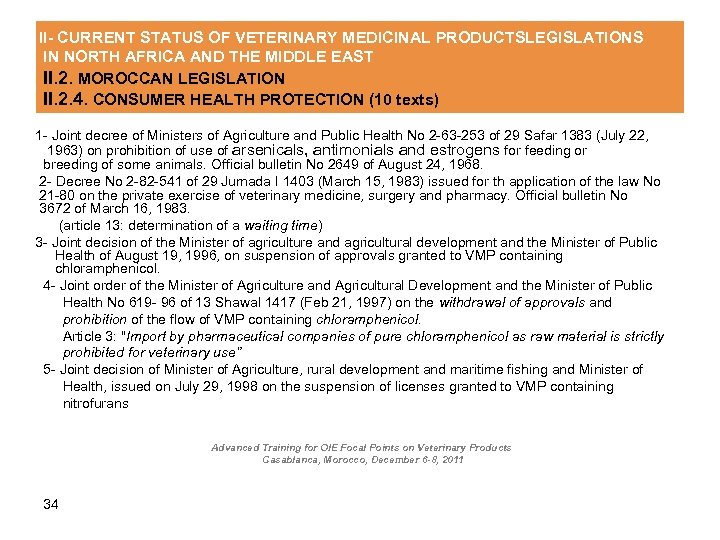 II- CURRENT STATUS OF VETERINARY MEDICINAL PRODUCTSLEGISLATIONS IN NORTH AFRICA AND THE MIDDLE EAST