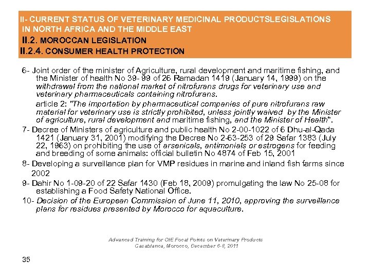 II- CURRENT STATUS OF VETERINARY MEDICINAL PRODUCTSLEGISLATIONS IN NORTH AFRICA AND THE MIDDLE EAST