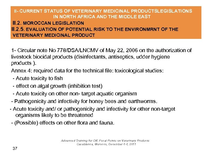 II- CURRENT STATUS OF VETERINARY MEDICINAL PRODUCTSLEGISLATIONS IN NORTH AFRICA AND THE MIDDLE EAST