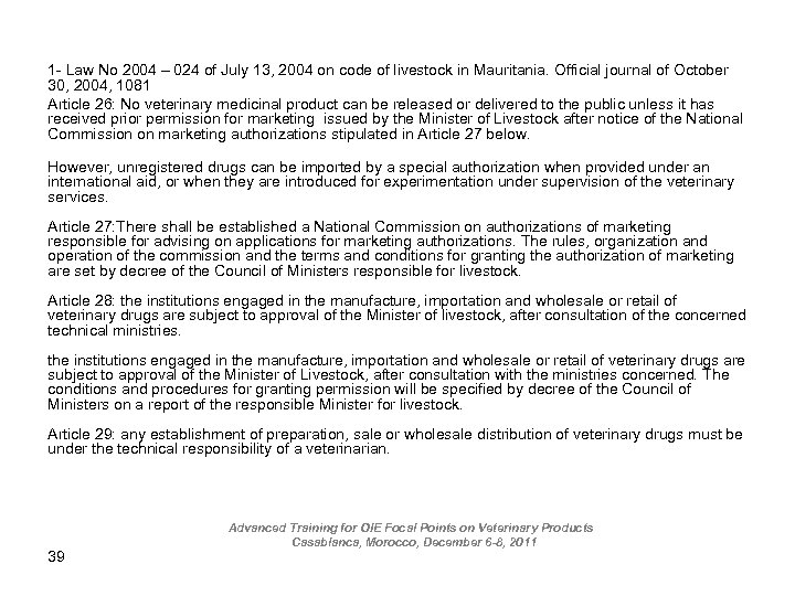 1 - Law No 2004 – 024 of July 13, 2004 on code of