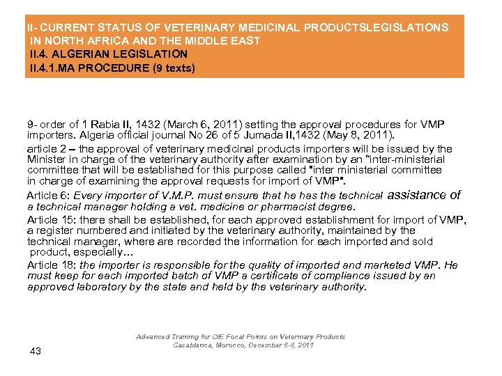 II- CURRENT STATUS OF VETERINARY MEDICINAL PRODUCTSLEGISLATIONS IN NORTH AFRICA AND THE MIDDLE EAST