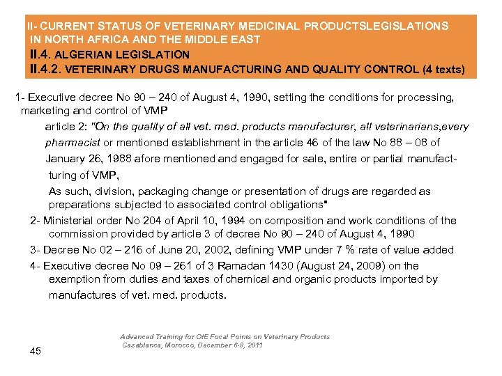 II- CURRENT STATUS OF VETERINARY MEDICINAL PRODUCTSLEGISLATIONS IN NORTH AFRICA AND THE MIDDLE EAST