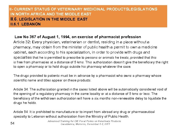 II- CURRENT STATUS OF VETERINARY MEDICINAL PRODUCTSLEGISLATIONS IN NORTH AFRICA AND THE MIDDLE EAST