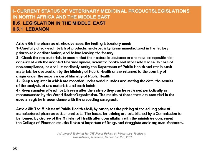 II- CURRENT STATUS OF VETERINARY MEDICINAL PRODUCTSLEGISLATIONS IN NORTH AFRICA AND THE MIDDLE EAST