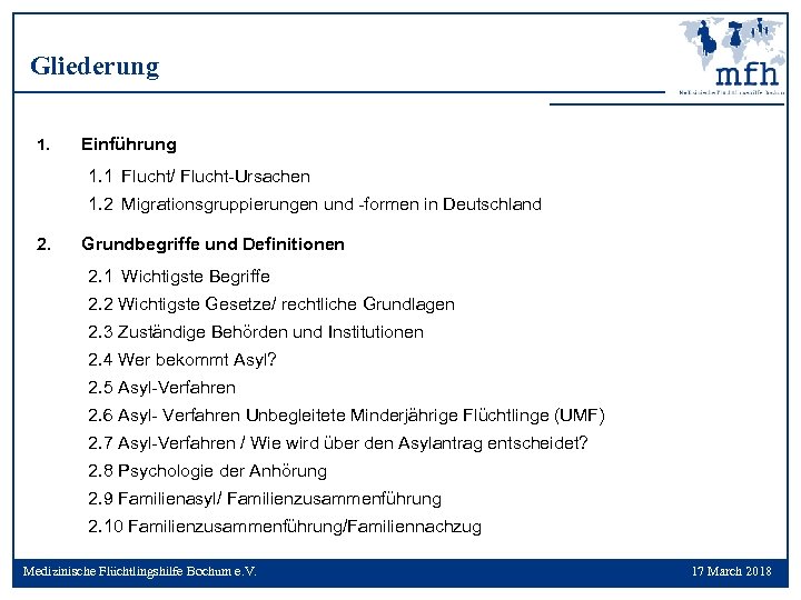Gliederung 1. Einführung 1. 1 Flucht/ Flucht-Ursachen 1. 2 Migrationsgruppierungen und -formen in Deutschland