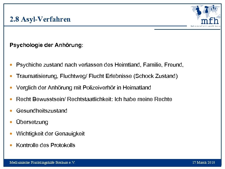 2. 8 Asyl-Verfahren Psychologie der Anhörung: Psychiche zustand nach verlassen des Heimtland, Familie, Freund,