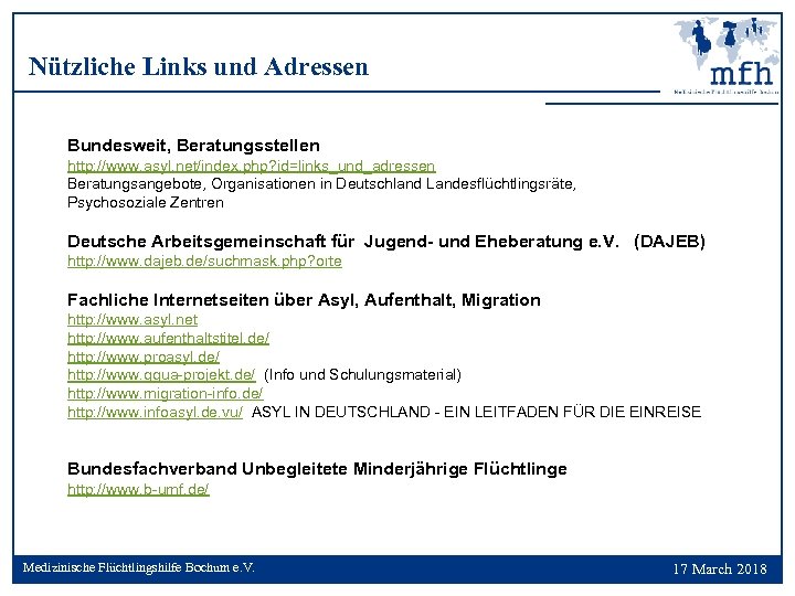 Nützliche Links und Adressen Bundesweit, Beratungsstellen http: //www. asyl. net/index. php? id=links_und_adressen Beratungsangebote, Organisationen