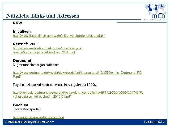 Nützliche Links und Adressen NRW Initiativen http: //www. fluechtlingsrat-nrw. de/initiativen/personal/user. php 4 Netzheft 2009