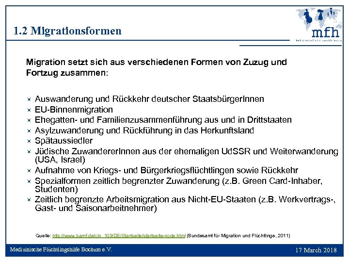 1. 2 Migrationsformen Migration setzt sich aus verschiedenen Formen von Zuzug und Fortzug zusammen: