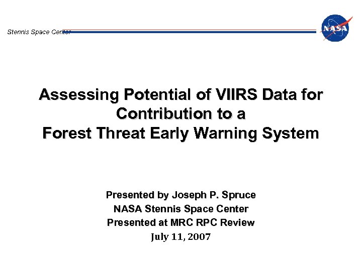 Stennis Space Center Assessing Potential of VIIRS Data for Contribution to a Forest Threat