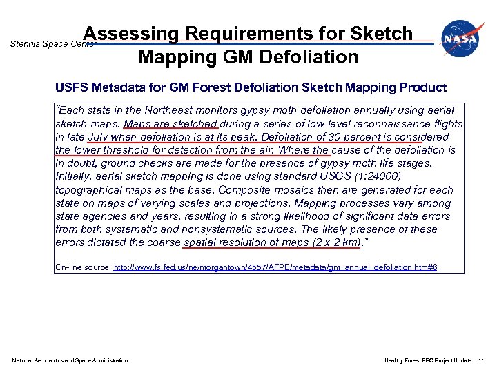 Assessing Requirements for Sketch Mapping GM Defoliation Stennis Space Center USFS Metadata for GM