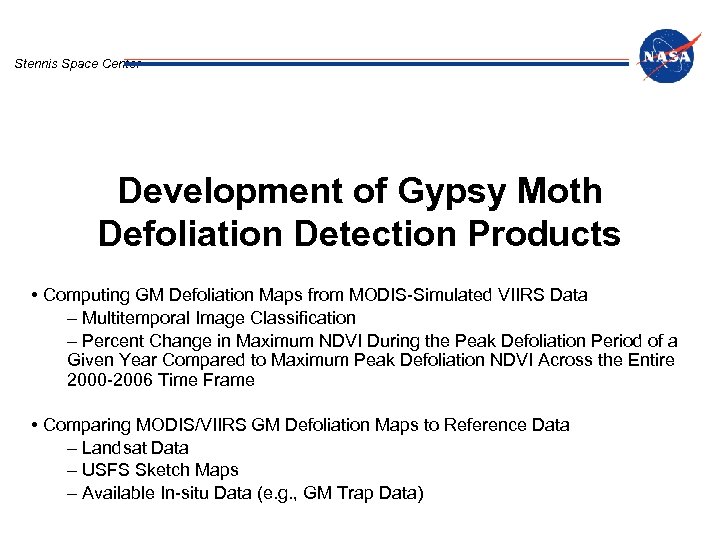 Stennis Space Center Development of Gypsy Moth Defoliation Detection Products • Computing GM Defoliation