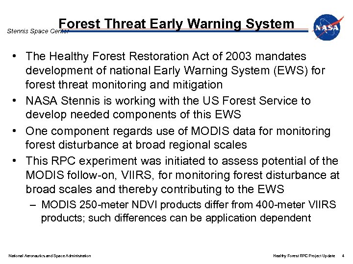 Forest Threat Early Warning System Stennis Space Center • The Healthy Forest Restoration Act