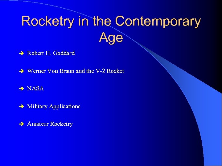 Rocketry in the Contemporary Age è Robert H. Goddard è Werner Von Braun and