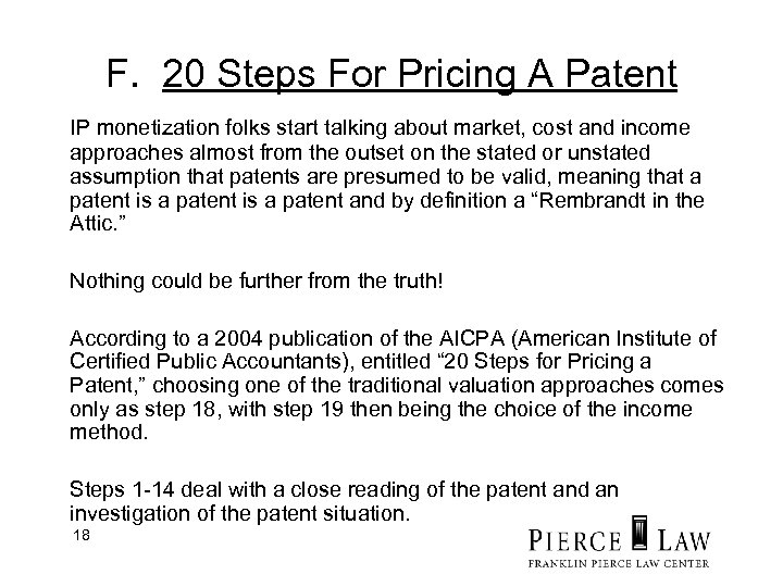 F. 20 Steps For Pricing A Patent IP monetization folks start talking about market,